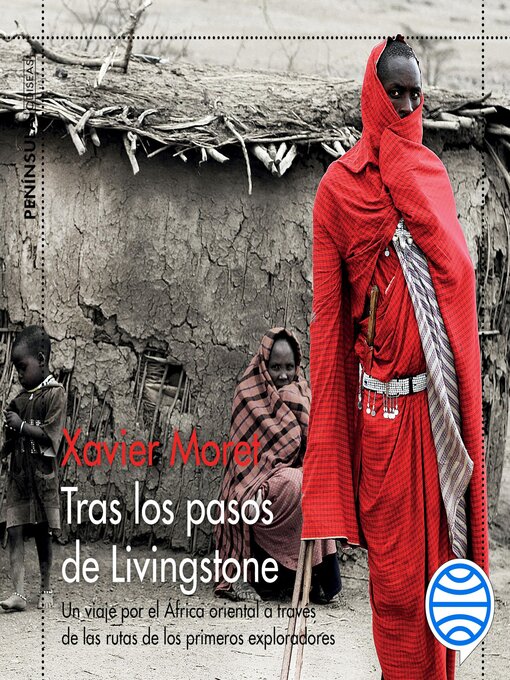 Title details for Tras los pasos de Livingstone by Xavier Moret - Available